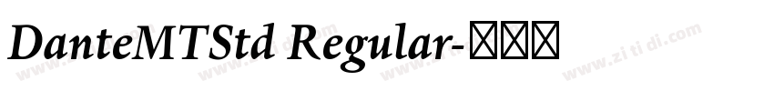 DanteMTStd Regular字体转换 DanteMTStd Regular字体转换